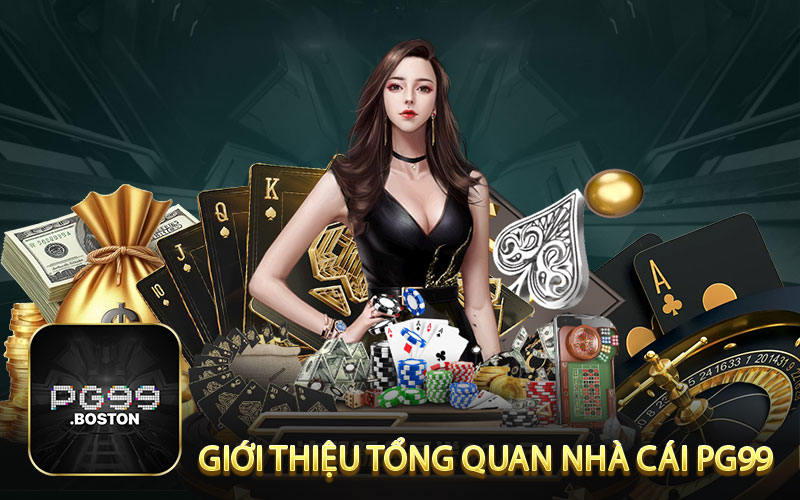 Giới thiệu tổng quan nhà cái pg99 điểm đến hấp dẫn 