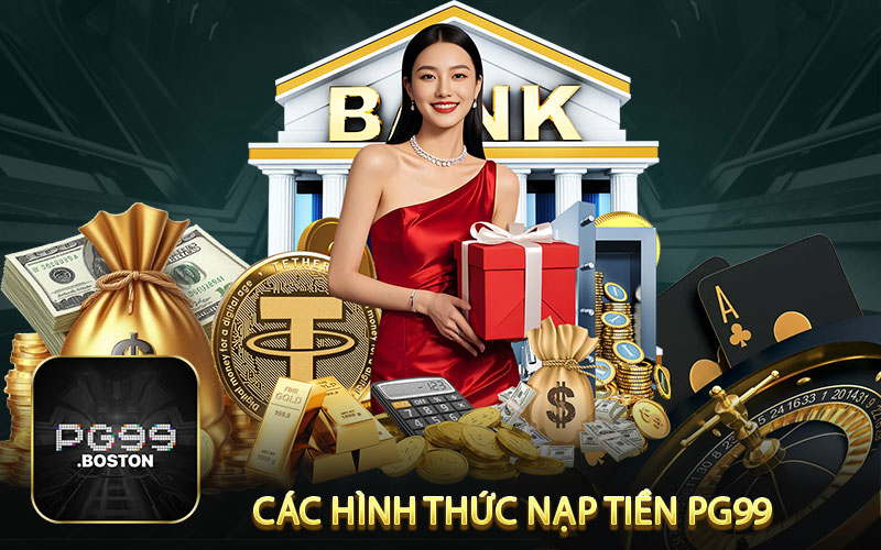  Các hình thức nạp tiền PG99