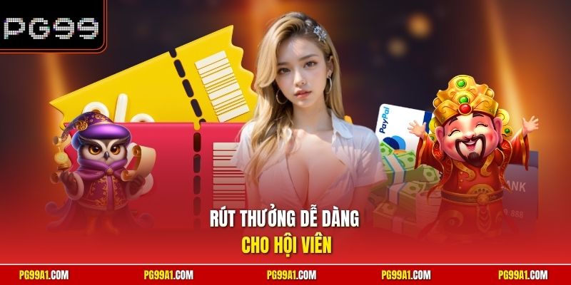 Rút thưởng dễ dàng cho hội viên